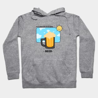 It's A Great Day To Get Some Beer Hoodie